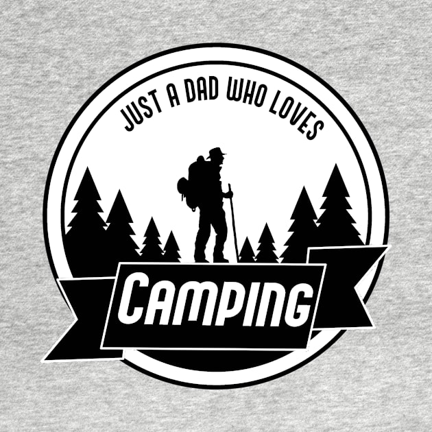 Just a Dad who loves Camping by DreamPassion